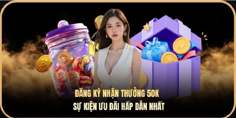 dang ky nhan thuong 50k uu dai