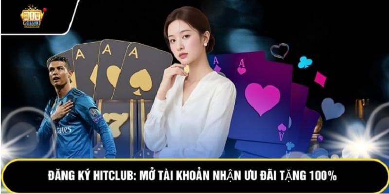 dang ky hitclub mo tai khoan